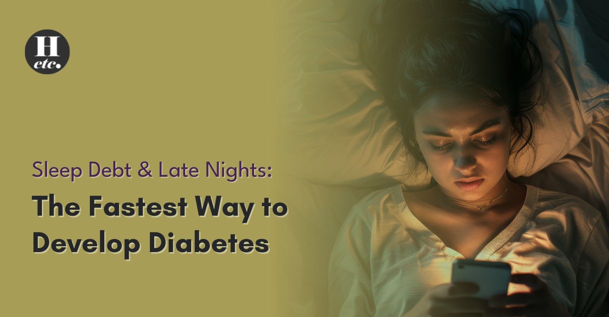 Sleep Dept and Late Nights – A Hidden Risk of Diabetes