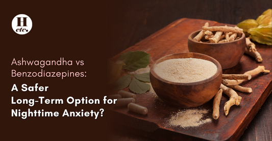 Ashwagandha vs. Benzodiazepines A Safer Long-Term Option for Nighttime Anxiety