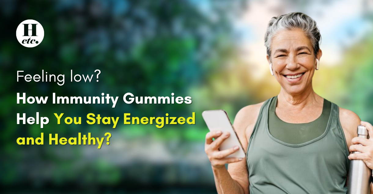Feeling Low? How Immunity Gummies Help You Stay Energized and Healthy