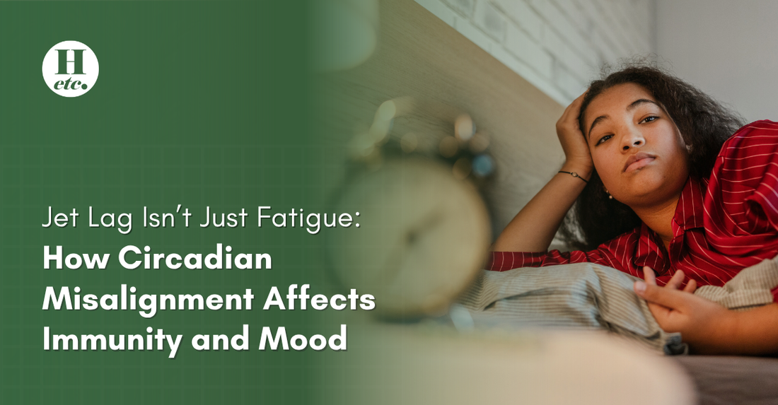 Jet Lag Isn’t Just Fatigue: How Circadian Misalignment Affects Immunity and Mood
