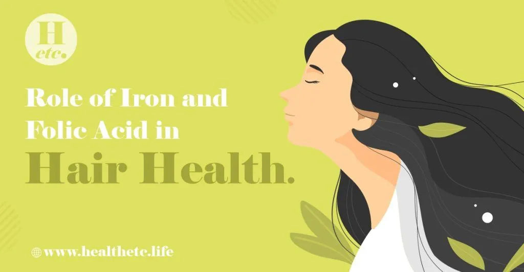 Role of Iron And Folic Acid in Hair Health