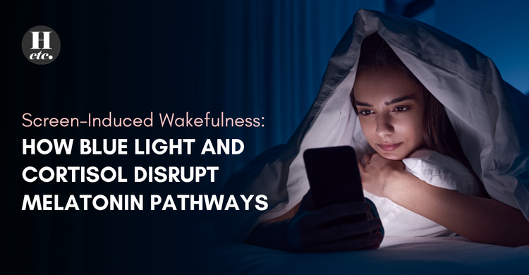 Screens, Blue Light & Cortisol Disrupt Melatonin Sleep – Healthetc.
