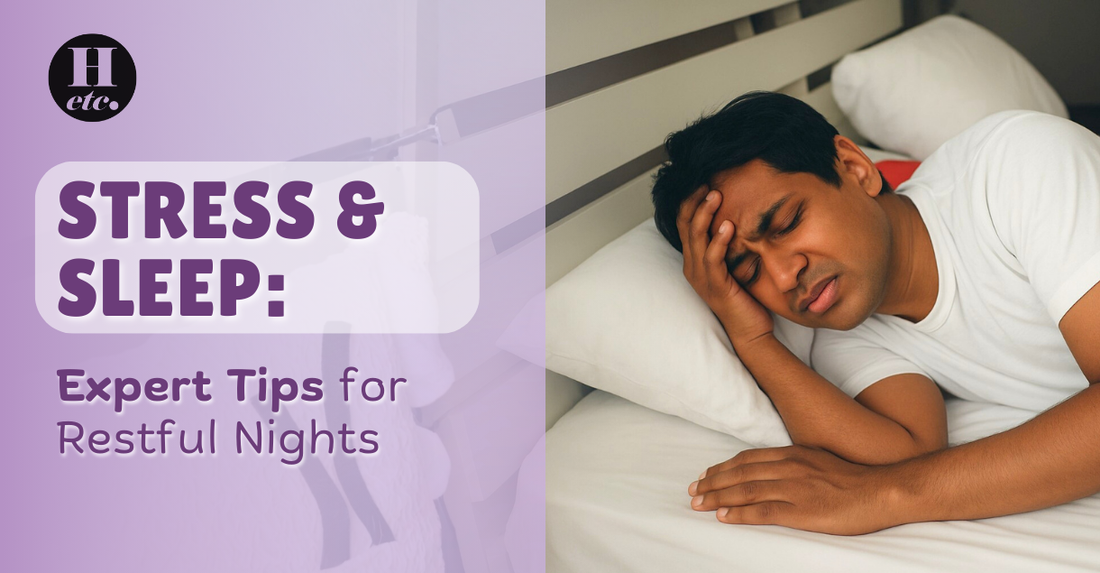 Stress and Sleep: Expert Tips for Restful Nights