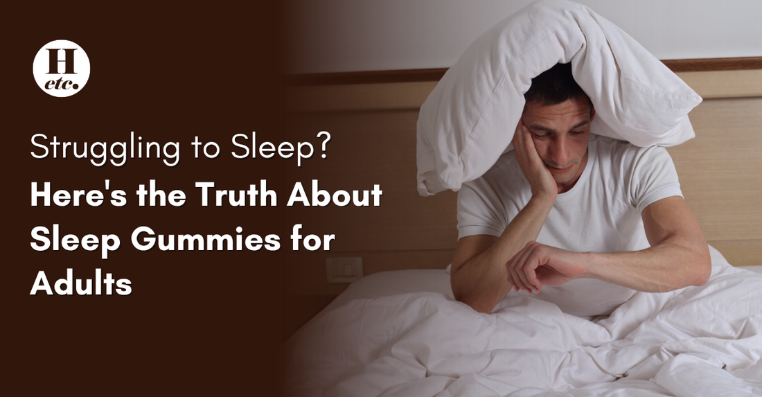 Struggling to Sleep? Here’s the Truth About Sleep Gummies for Adults