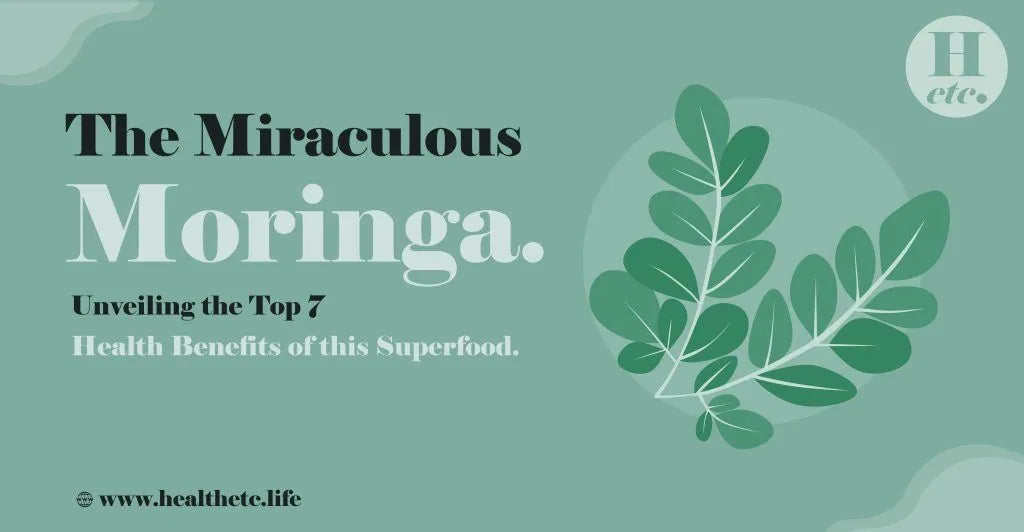 The Miraculous Moringa - Unveiling the Top 7 Health Benefits of this Superfood