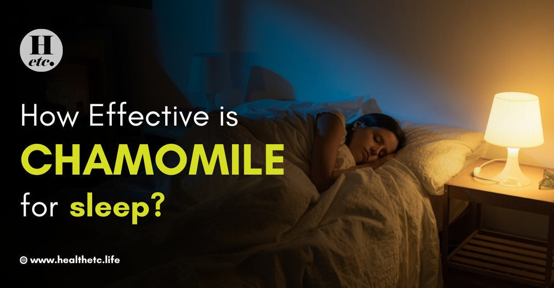 How Effective is Chamomile for Sleep?
