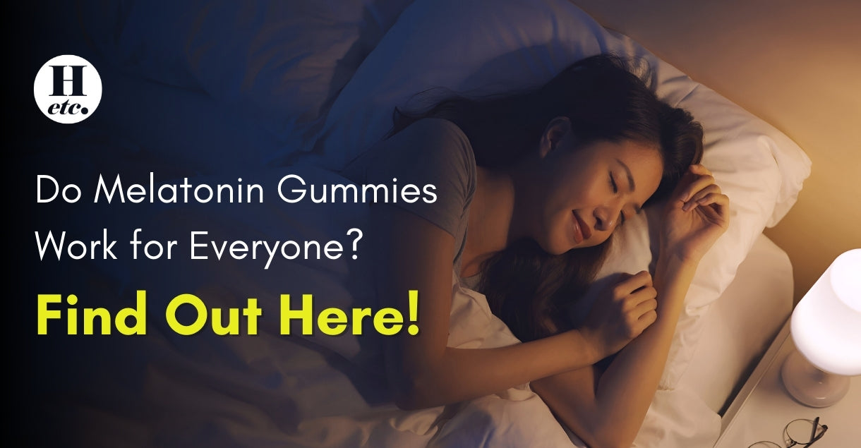 Do Melatonin Gummies Work for Everyone? Find Out Here!
