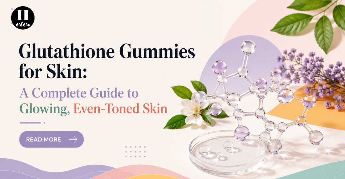 Glutathione Gummies for Skin: A Complete Guide to Glowing, Even-Toned Skin