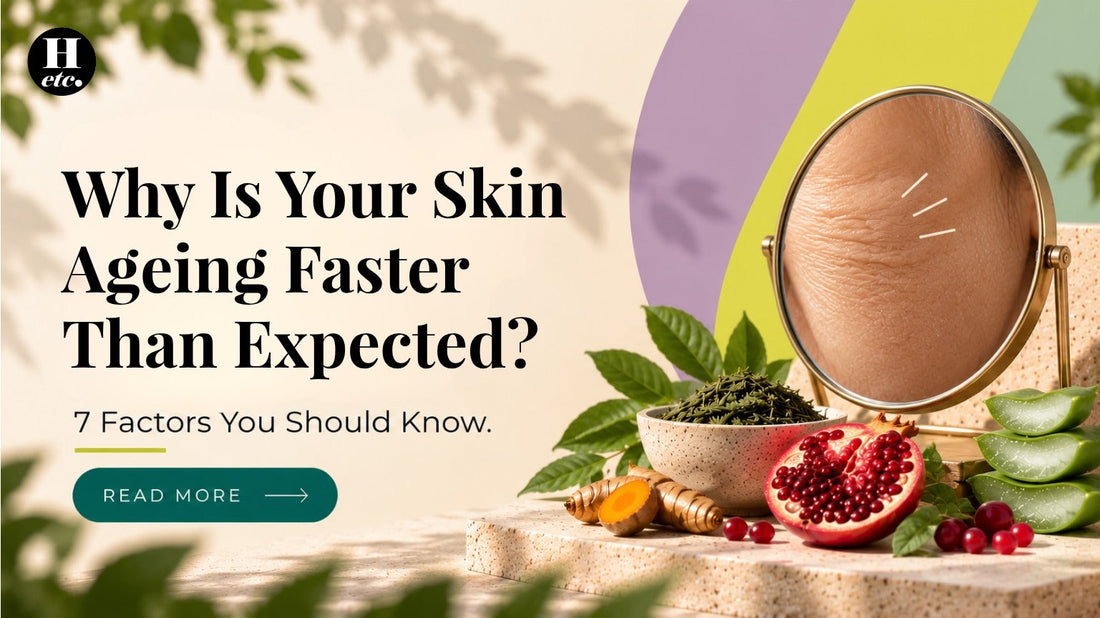 Why Is Your Skin Ageing Faster Than Expected? 7 Factors You Should Know