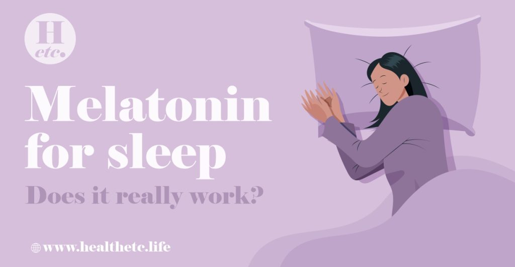 Melatonin for sleep: Does it really work?