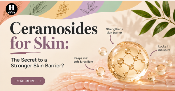 Ceramosides for Skin: The Secret to a Stronger Skin Barrier?