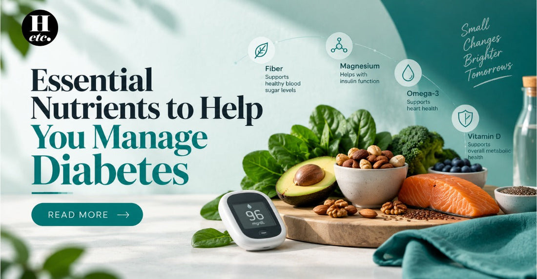 Essential Nutrients for Diabetes: Vitamins, Minerals & a Balanced Diet