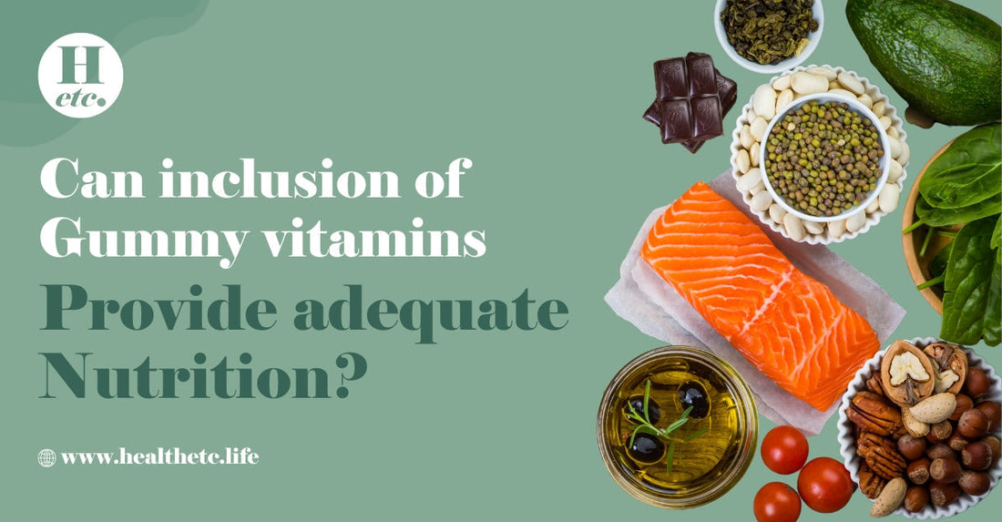 Can Inclusion of Gummy Vitamins Provide Adequate Nutrition?