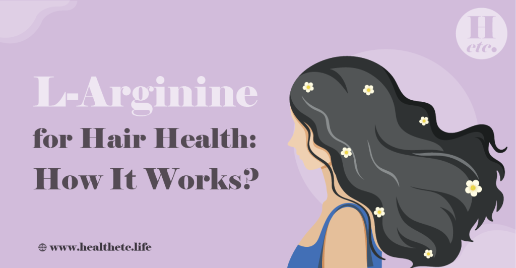 L Arginine for Hair Health