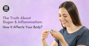 The Truth About Sugar and Inflammation: How It Affects Your Body