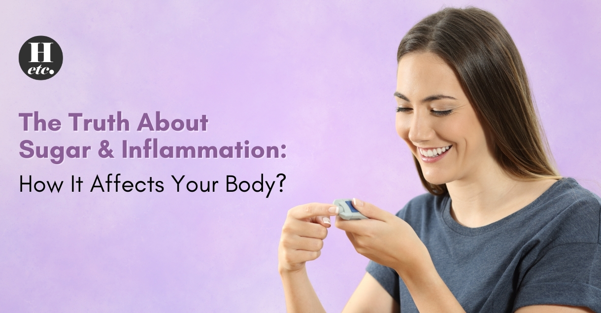The Truth About Sugar and Inflammation How It Affects Your Body