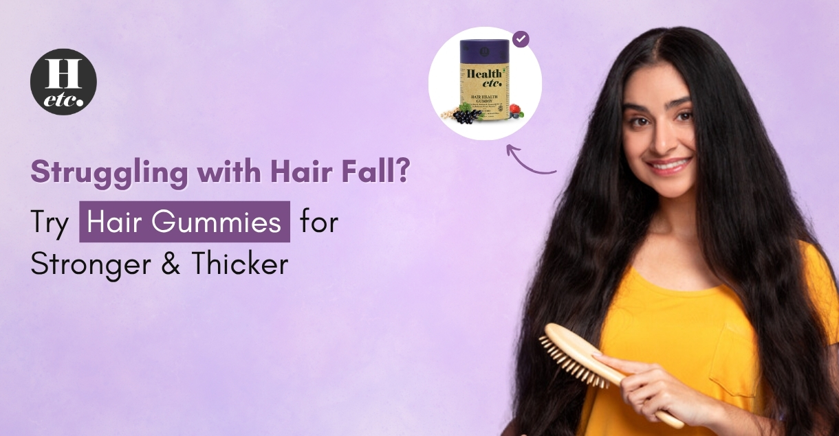 Struggling with Hair Fall Try Hair Gummies for Stronger & Thicker Hair